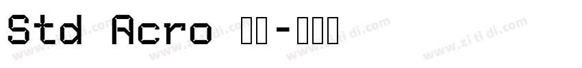 Std Acro 亮体字体转换